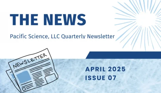 The News - Pacific Science LLC Quarterly Newsletter 07